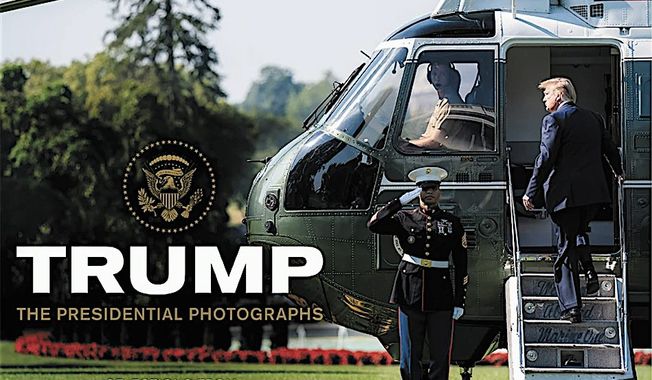 &quot;Trump: The Presidential Photographs&quot; arrives on Tuesday. Published by William Morrow and called &quot;stunning,&quot; it features 250 photos of White House life as seen by its official photographers. (William Morrow)