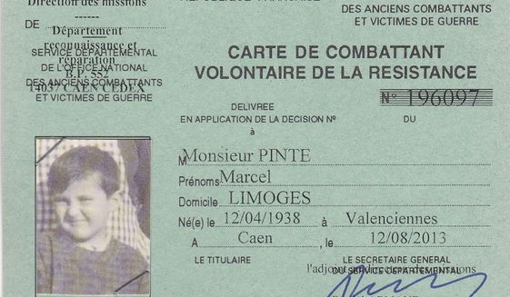 This photo provided by the Bremaud family shows the Resistance card of Marcel Pinte. Quinquin, his code name, followed orders, crossing enemy lines to pass messages if needed. In the end he was killed by friendly fire, at the age of 6, likely France&#39;s youngest member of the Resistance fighting occupying Nazis during World War II. Marcel Pinte is among the fallen being honored Wednesday, when France commemorates the Nov. 11, 1918 armistice ending World War I and pays homage to all those who have died for the nation. (Courtesy of the Bremaud family via AP)