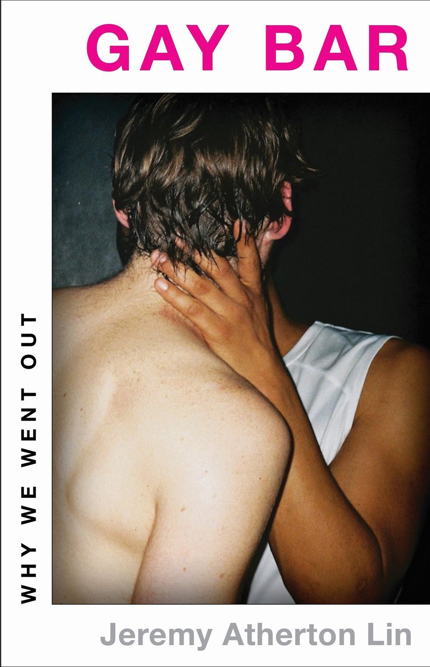This cover image released by Little, Brown & Co. shows "Gay Bar: Why We Went Out" by Jeremy Atherton Lin. (Little, Brown & Co. via AP)
