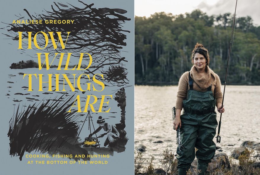This combination photo shows "How Wild Things Are: Cooking, Fishing and Hunting at the Bottom of the World," by Analiese Gregory, left, and a portrait of Gregory. (Hardie Grant Books via AP, left, and Adam Gibson via AP)