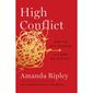High Conflict by Amanda Ripley (book cover)