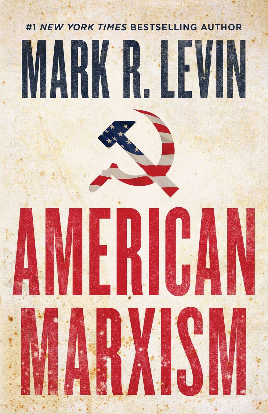 Mark Levin, Fox News host and talk radio kingpin, has a new book titled &quot;American Marxism&quot; arriving next week. It is already No. 2 on Amazon, however.  (Image courtesy of Threshold Editions)