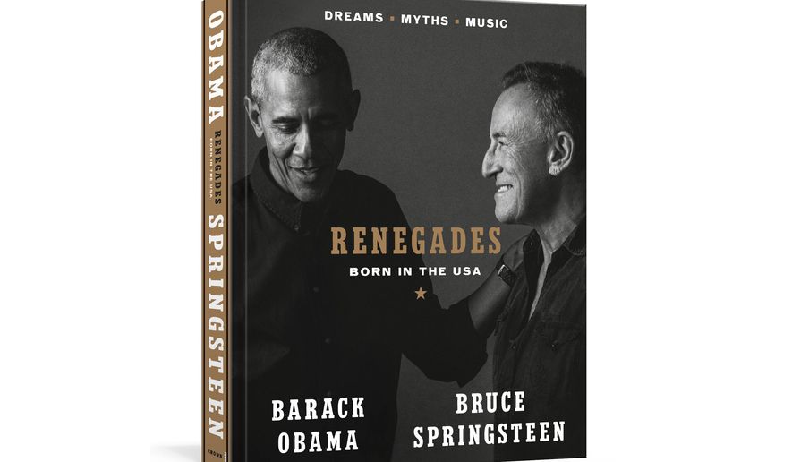 This image provided by Crown shows the cover of &amp;quot;Renegades: Born in the USA&amp;quot; by former President Barack Obama and musician Bruce Springsteen. (Courtesy of Crown via AP)