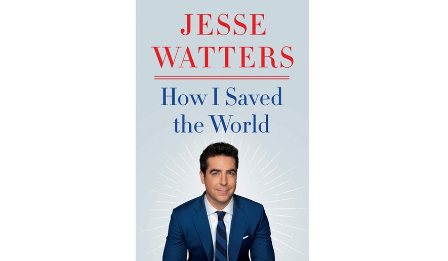 How I Saved The World. by Jesse Waters (book cover)