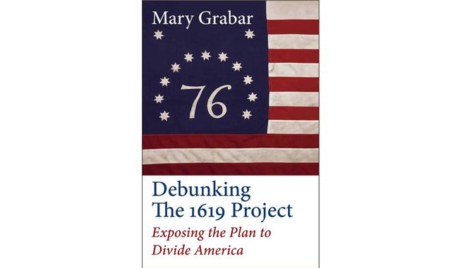 Debunking the 1619 project: Exposing the plan to divide America (book cover)
