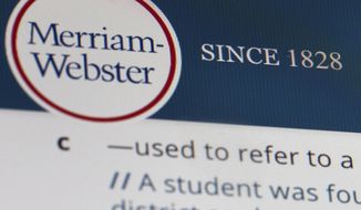 Merriam-Webster.com is displayed on a computer screen on Friday, Dec. 6, 2019, in New York. (AP Photo/Jenny Kane) **FILE**
