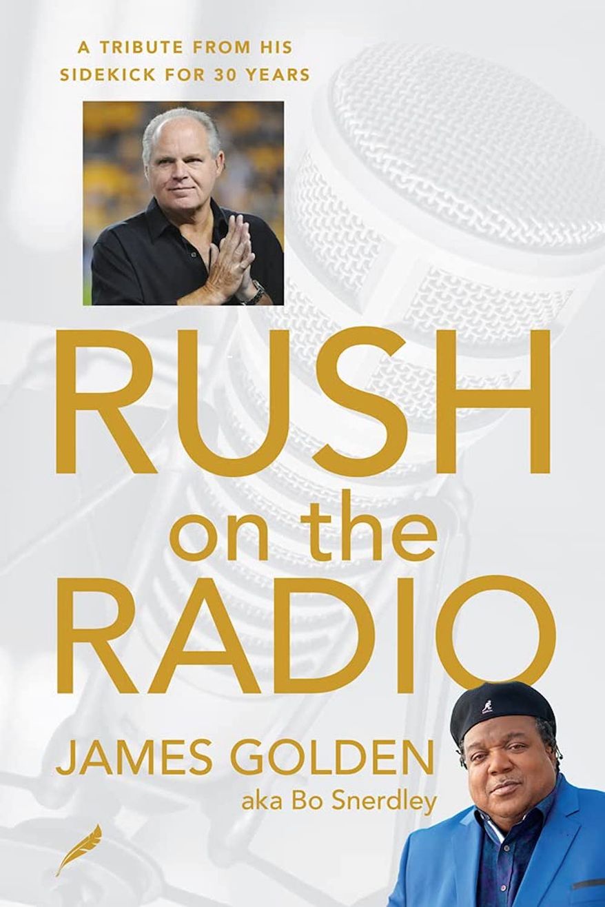 "Rush on the Radio: A Tribute from His Sidekick for 30 Years" by James Golden arrives on Tuesday, penned by Rush Limbaugh's longtime producer James Golden - also known as "Bo Snerdley." (Image courtesy of All Seasons Press)