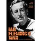 Ian Fleming’s War: The Inspiration of 007 (book cover)