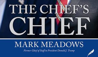 &quot;The Chief&#39;s Chief,&quot; a new book by Mark Meadows, was punished Tuesday by All Seasons Press, a New York-based publisher which specializes in conservative authors. (Image courtesy of All Seasons Press)