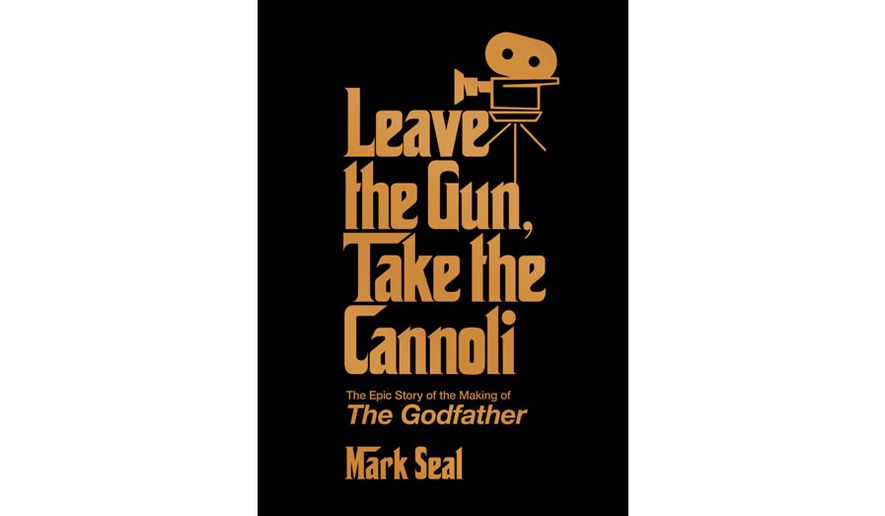 Leave the Gun, Take the Cannoli: The Epic Story of the Making of The Godfather (book cover)