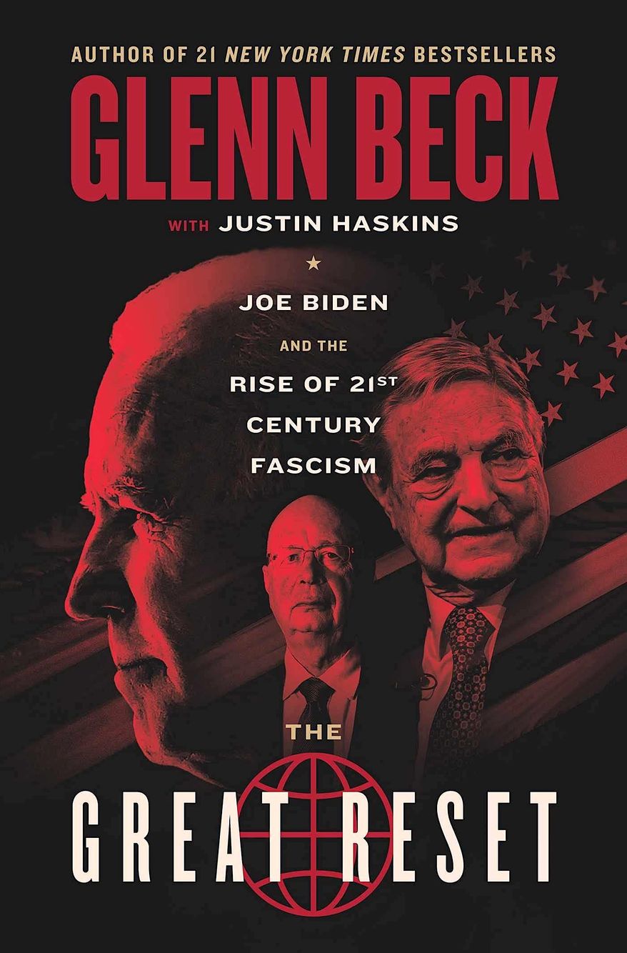 Talk radio host and longtime media presence Glenn Beck has written his 14th book. “The Great Reset: Joe Biden and the Rise of Twenty-First-Century Fascism”