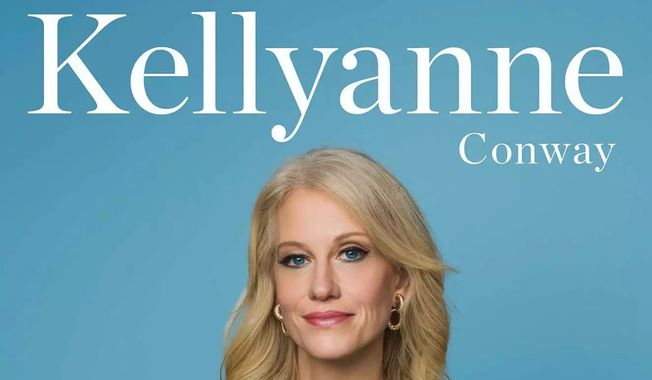 Kellyanne Conway&#x27;s book titled “Here’s the Deal: A Memoir” arrives on Tuesday.  (Photograph courtesy of Threshold Editions)
