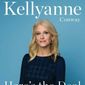 Kellyanne Conway&#39;s book titled “Here’s the Deal: A Memoir” arrives on Tuesday.  (Photograph courtesy of Threshold Editions)