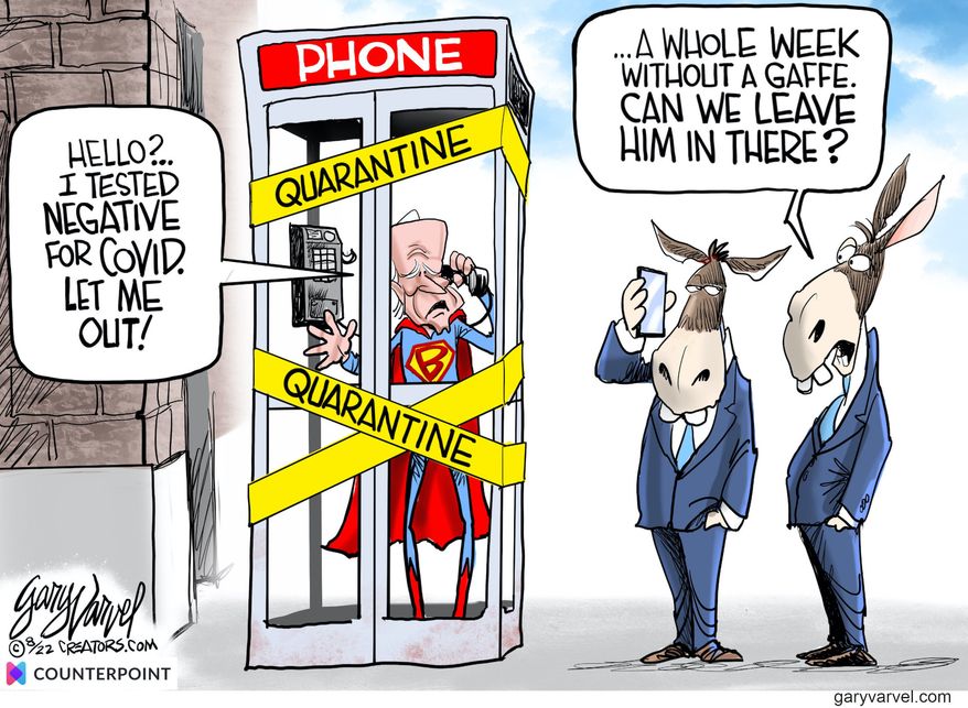 Political Cartoons - Tooning into Sleepy Joe Biden - Hello? ... I tested negative for COVID. - Washington Times Political Cartoons - Tooning into Sleepy Joe Biden - Hello? ... I tested negative for COVID. - Washington Times