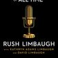 This cover image released by Threshold Editions shows “Radio’s Greatest of All Time” a compilation of radio commentary by the late Rush Limbaugh, publishing Oct. 25. The book was curated in part by Limbaugh&#39;s widow, Kathryn Adams Limbaugh, and his brother, David Limbaugh. (Threshold Editions via AP)