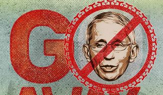 Fauci, Go Away Illustration by Greg Groesch/The Washington Times