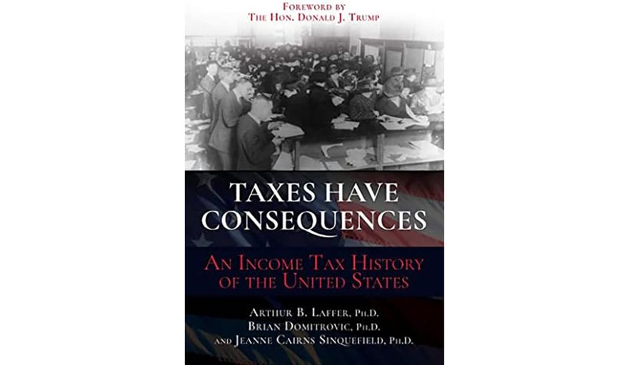'Taxes Have Consequences' by Art Laffer (book cover)
