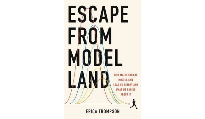 &#x27;Escape from Model Land&#x27; by Erica Thompson (book cover)