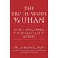 &#39;The Truth About Wuhan&#39; by Dr. Andrew G. Huff  (book cover)