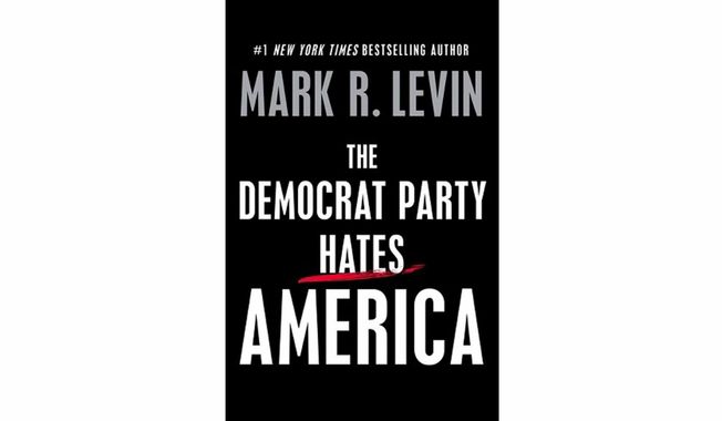 &#x27;The Democrat Party Hates America&#x27; by Mark Levin (book cover)