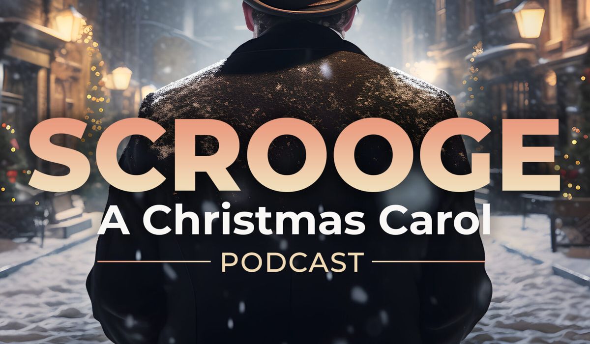 NextImg:Redemption, compassion are focus of new ‘Scrooge: A Christmas Carol’ faith-forward podcast