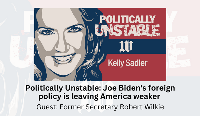 Washington Times Commentary Editor Kelly Sadler and former Secretary of Veterans Affairs Robert Wilkie discuss Joe Biden&#x27;s weakness on the world stage on this week&#x27;s Politically Unstable.
