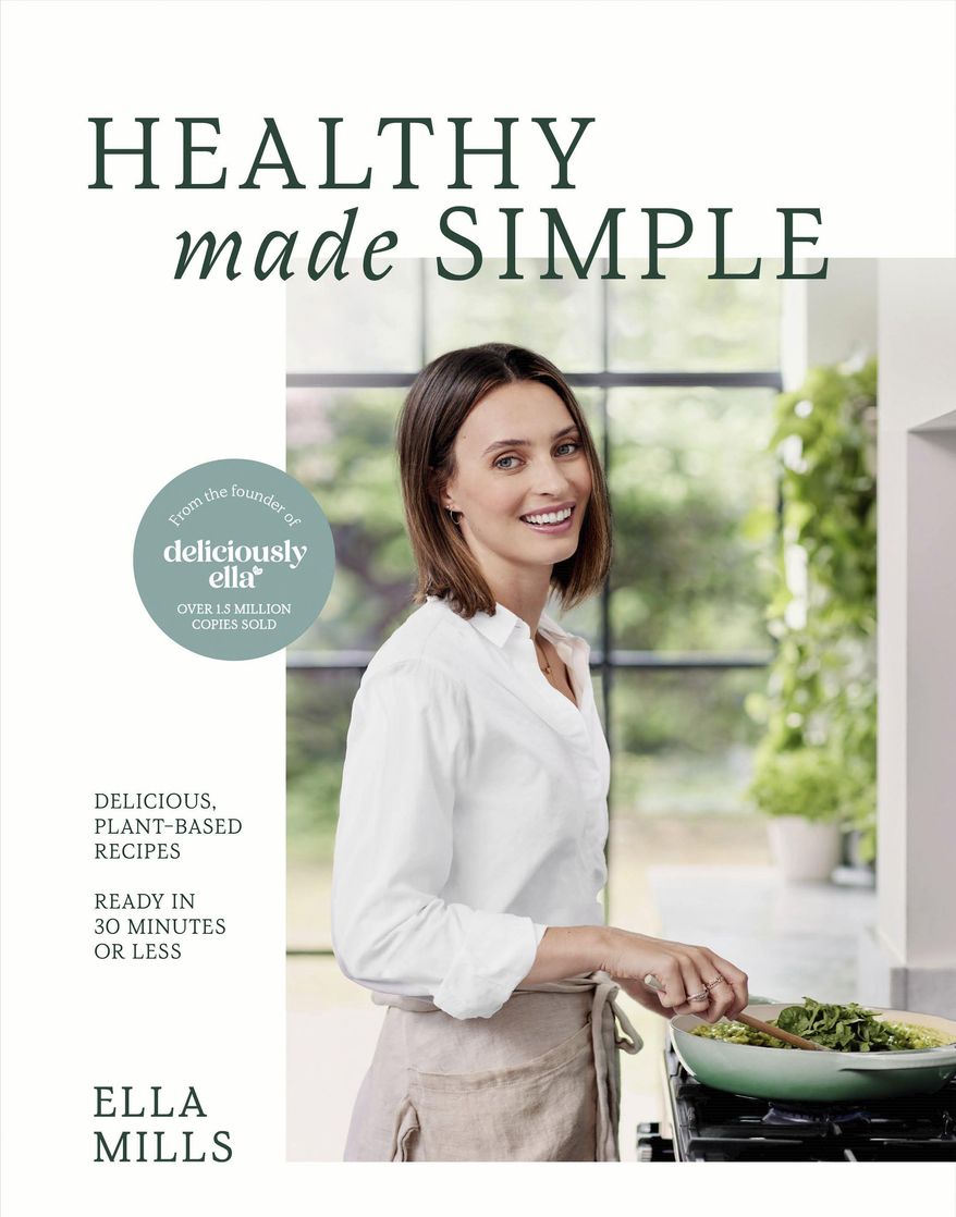This photo provided by Yellow Kite shows “Healthy Made Simple” by Ella Mills. (Yellow Kite via AP)