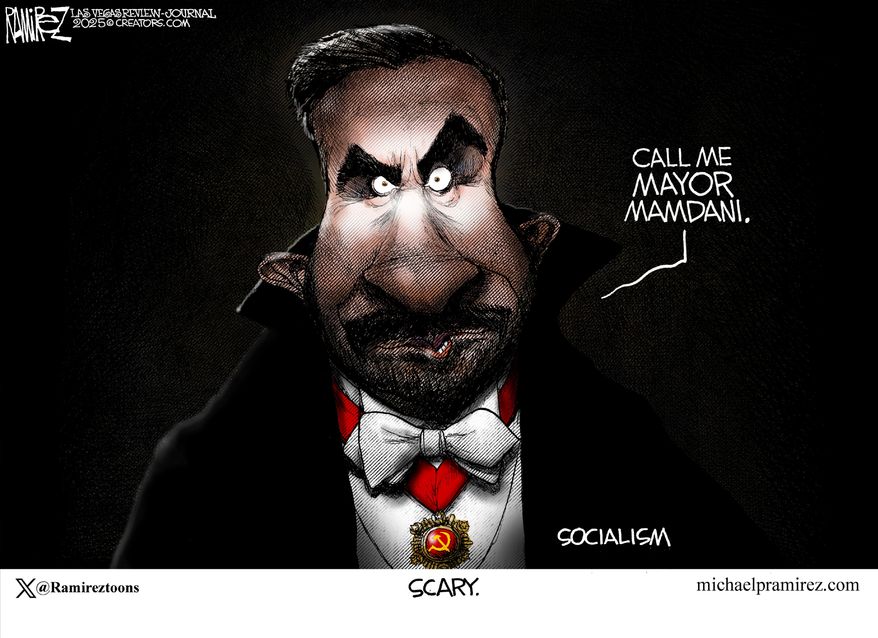 Call me Mayor Mamdani. (Illustration by Michael Ramirez for Creators Syndicate)