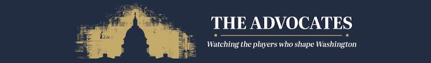 The Advocates by Kerry Picket. Watching the players who shape Washington.