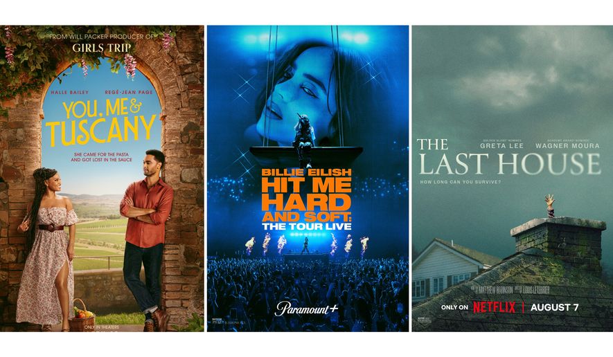 This combination of images show promotional art for the comedy “You, Me & Tuscany,” left, the concert film “Billie Eilish — Hit Me Hard and Soft: The Tour (Live),” center, and science fiction thriller “The Last House." (Universal Pictures/Paramount Pictures/Netflix via AP)