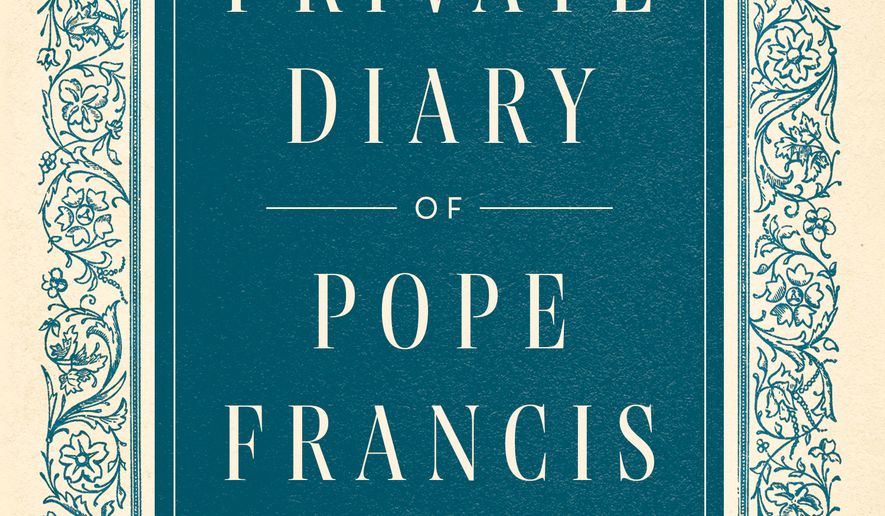 This cover image released by Image, an imprint of Penguin Random House Christian Publishing Group, shows "The Private Diary of Pope Francis" by Pope Francis, born Jorge Mario Bergoglio. (Image via AP)