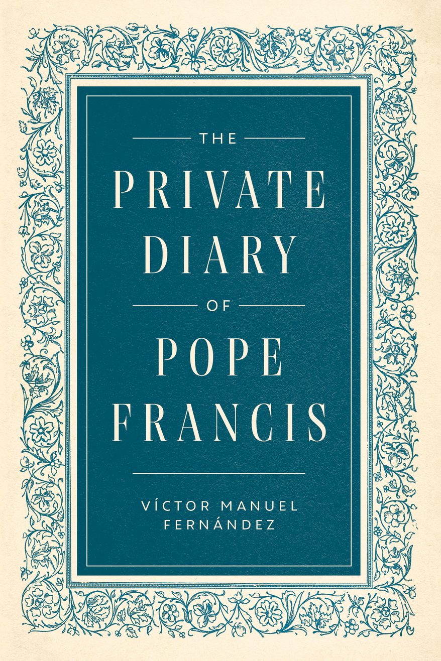 This cover image released by Image, an imprint of Penguin Random House Christian Publishing Group, shows "The Private Diary of Pope Francis" by Pope Francis, born Jorge Mario Bergoglio. (Image via AP)