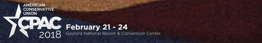 CPAC 2018 - Latest news from the Conservative Political Action Conference